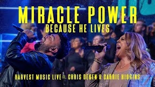 Harvest Music Live - Miracle Power Featuring Chris Degen &amp; Carrie Higgins