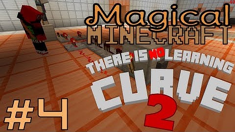 Magical Minecraft | There is no Learning Curve 2 | Ep 4 | Redstone Conundrum