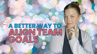 Team OKRs: How to Align Goals and Cascade Successfully