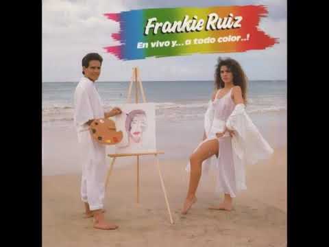 Y No Puedo Contigo - Frankie Ruiz 1988