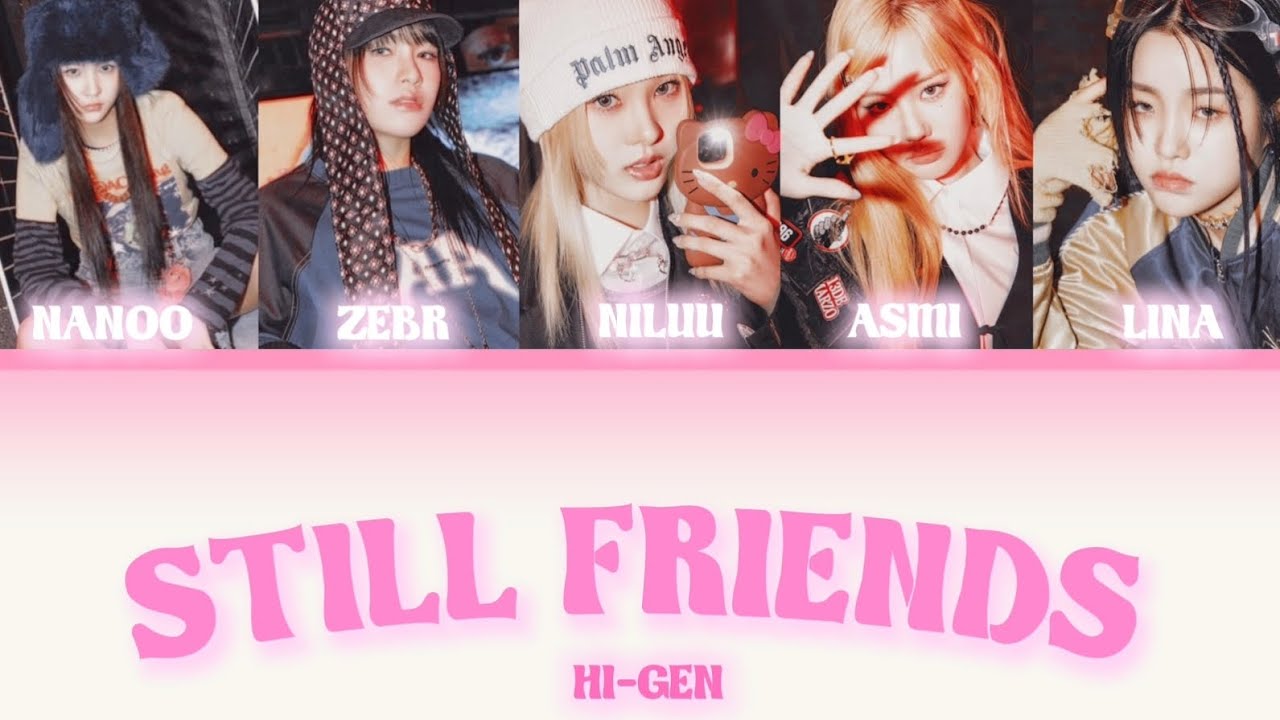 HI-GEN [하이젠] 'Still Friends' Color Coded Lyrics (Eng/Ru) - YouTube