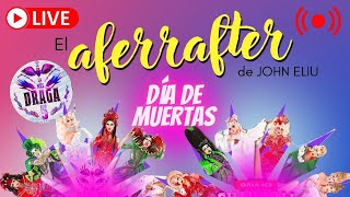 MUCHO SALSEO DÍA DE MUERTAS de LA MÁS DRAGA 5 | AFERRAFTER con JOHN ELIU