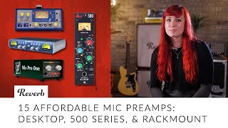 15 Affordable Mic Preamps: Desktop, 500 Series, & Rackmount | Reverb