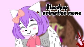 BLOODPOP animation meme (Kittydoll)