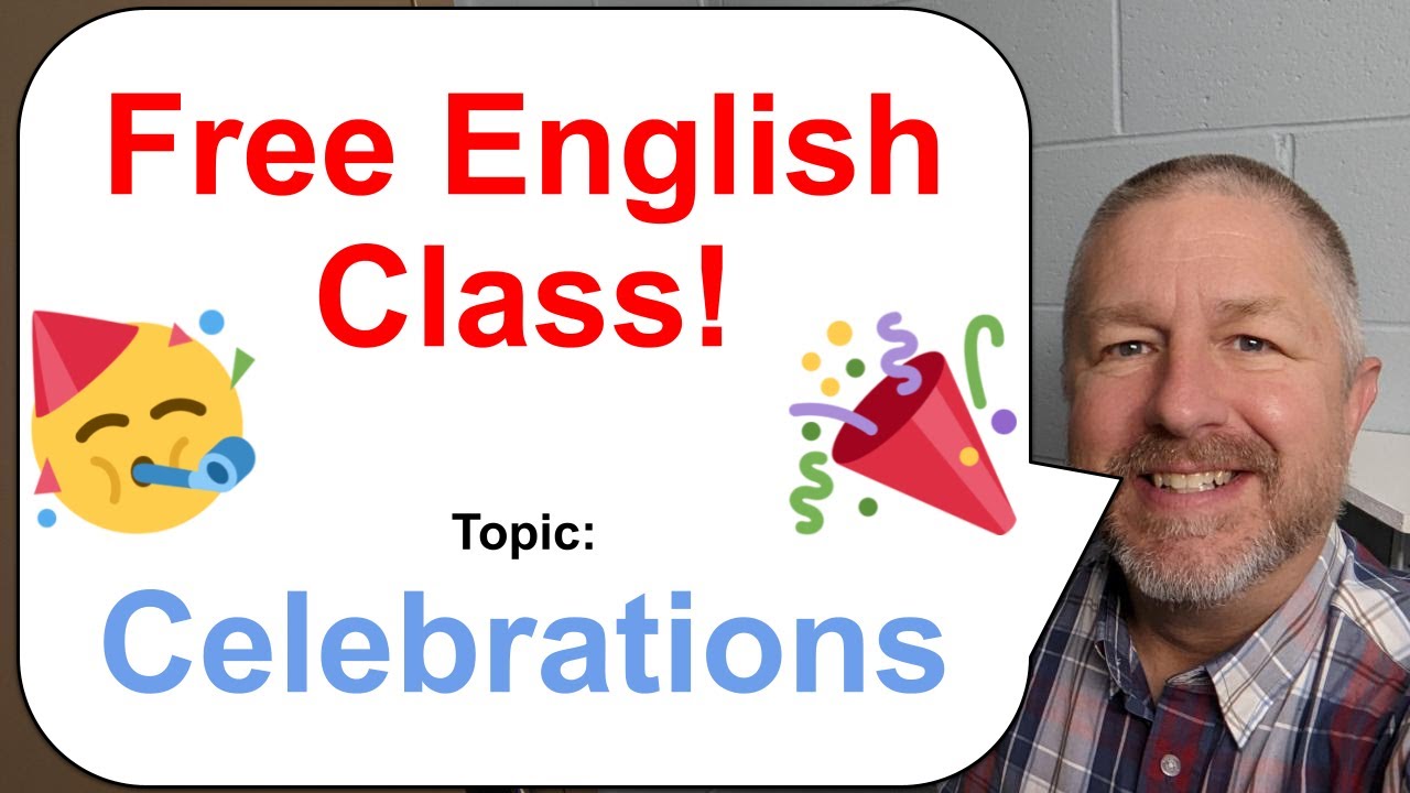 Free English Class! Topic: Celebrations! 🎉🥳🎊