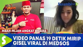 Video Panas 19 Detik Mirip Gisel Viral di Medsos, Mbah Mijan Angkat Bicara dan Ucapkan Terima Kasih