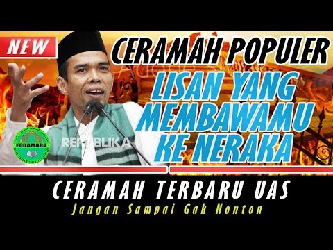 LISAN YANG MEMBAWA KE NERAKA - USTADZ ABDUL SOMAD LC.MA LISAN YANG MEMBAWA KE NERAKA - USTADZ ABDUL SOMAD LC.MA