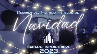 SERVICIO ESPECIAL DE NAVIDAD PDC // Sábado 23Dic2023