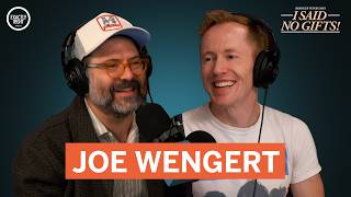 Joe Wengert | I Said No Gifts! with Bridger Winegar (FULL EPISODE)
