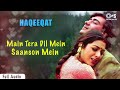 Main Tera Dil Mein Saanson Mein Full Audio Ajay Devgn Tabu Kumar Sanu Alka Yagnik