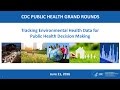 Tracking Environmental Health Data for Public Health Decision Making