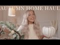 AUTUMN HOME HAUL | neutral, cosy fall decor + ideas 2021 🍂