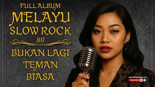 Download Lagu TOP PLAYLIST LAGU MELAYU SLOW ROCK 80-an Terbaik | BUKAN LAGI TEMAN BIASA MP3 Download Lagu TOP PLAYLIST LAGU MELAYU SLOW ROCK 80-an Terbaik | BUKAN LAGI TEMAN BIASA MP3