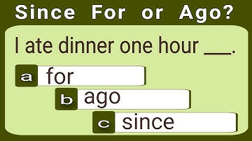 Can you pass this quiz? Since, for, ago | English grammar test