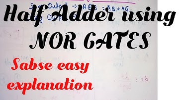 Half Adder using NOR GATE || @The Physics Family