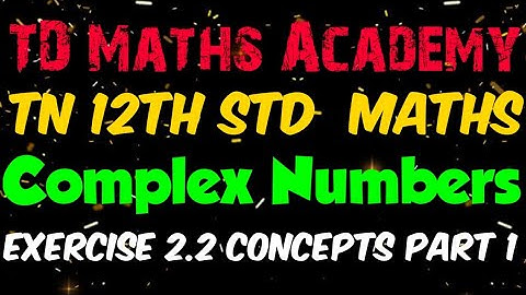 12th Maths | Chapter 2 Complex Numbers | Rectangular form and Argand plane concept | TN new syllabus