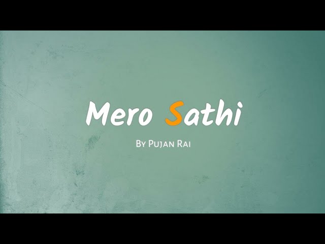 Pujan Rai New Official Audio 2020 Mero Saathi class=