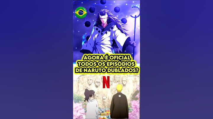 🇧🇷 É REAL! Naruto Shippuden DUBLADO na Netflix! #anime #Naruto