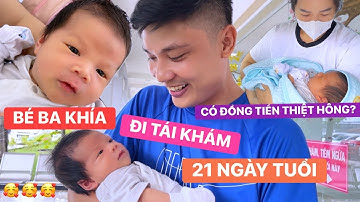 Hành trình đưa bé Ba Khía đi tái khám, sắp đầy tháng rồi…trộm vía bác sĩ khen con khoẻ tăng cân tốt 