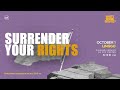 Surrender Your Rights | Julius Rayala