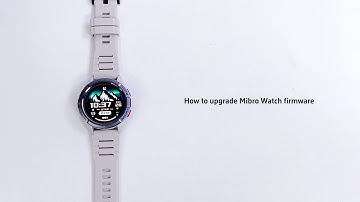 How to upgrade Mibro Watch firmware