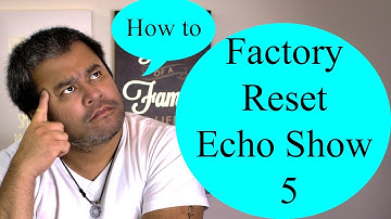 How to Factory Reset your Amazon Echo Show 5