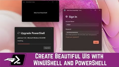 Create Beautiful UIs using WinUIShell and PowerShell with Steven Valdinger