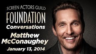 Matthew McConaughey Career Retrospective | SAGAFTRA Foundation Conversations