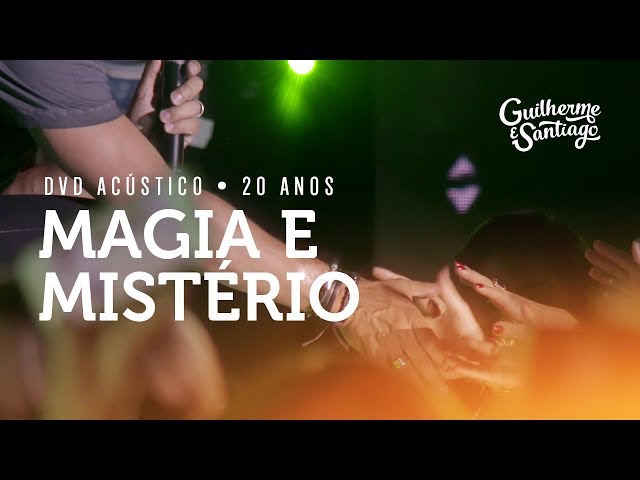 Guilherme & Santiago - Magia E Misterio