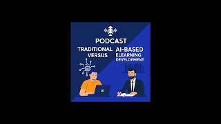 Traditional Versus AI-Based eLearning Development