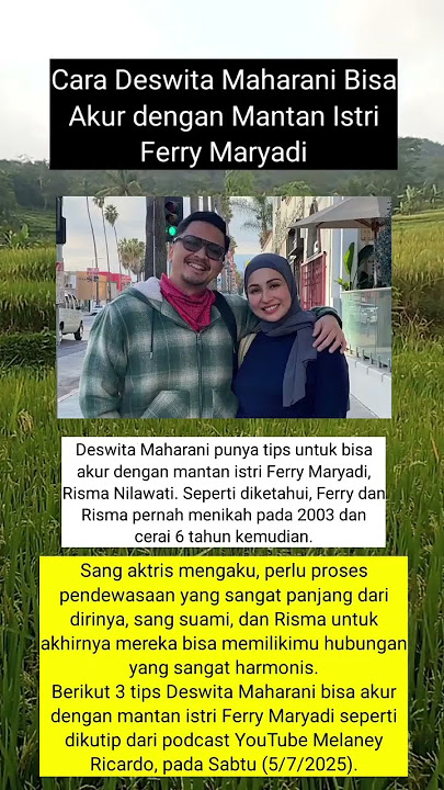 Cara Deswita Maharani Bisa Akur dengan Mantan Istri Ferry Maryadi