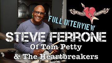 Steve Ferrone of Tom Petty & the Heartbreakers - Full Interview