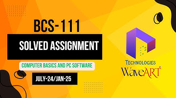 BCS-111  IGNOU Solved Assignment July-24/Jan2025 || BCA_NEW || Dalaltechnologies || WaveArt