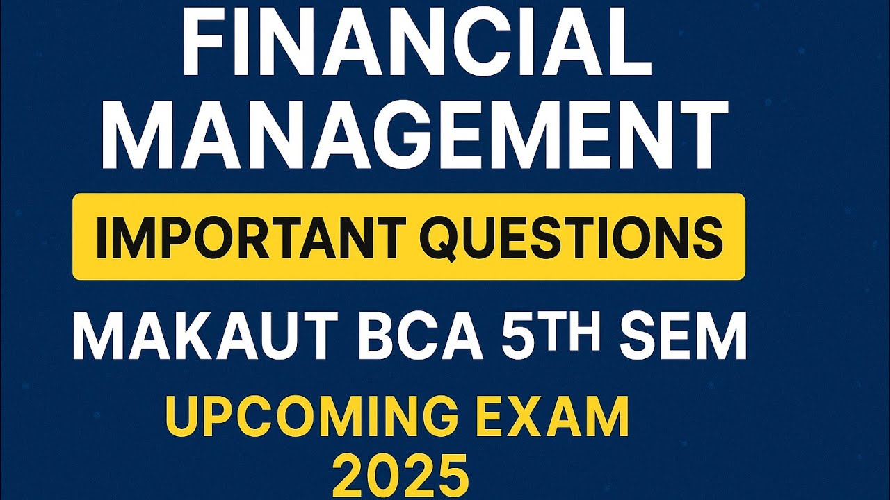 Financial Management Important Questions | MAKAUT BCA 5th Sem | Upcoming Exam 2025