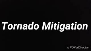Tornado mitigation
