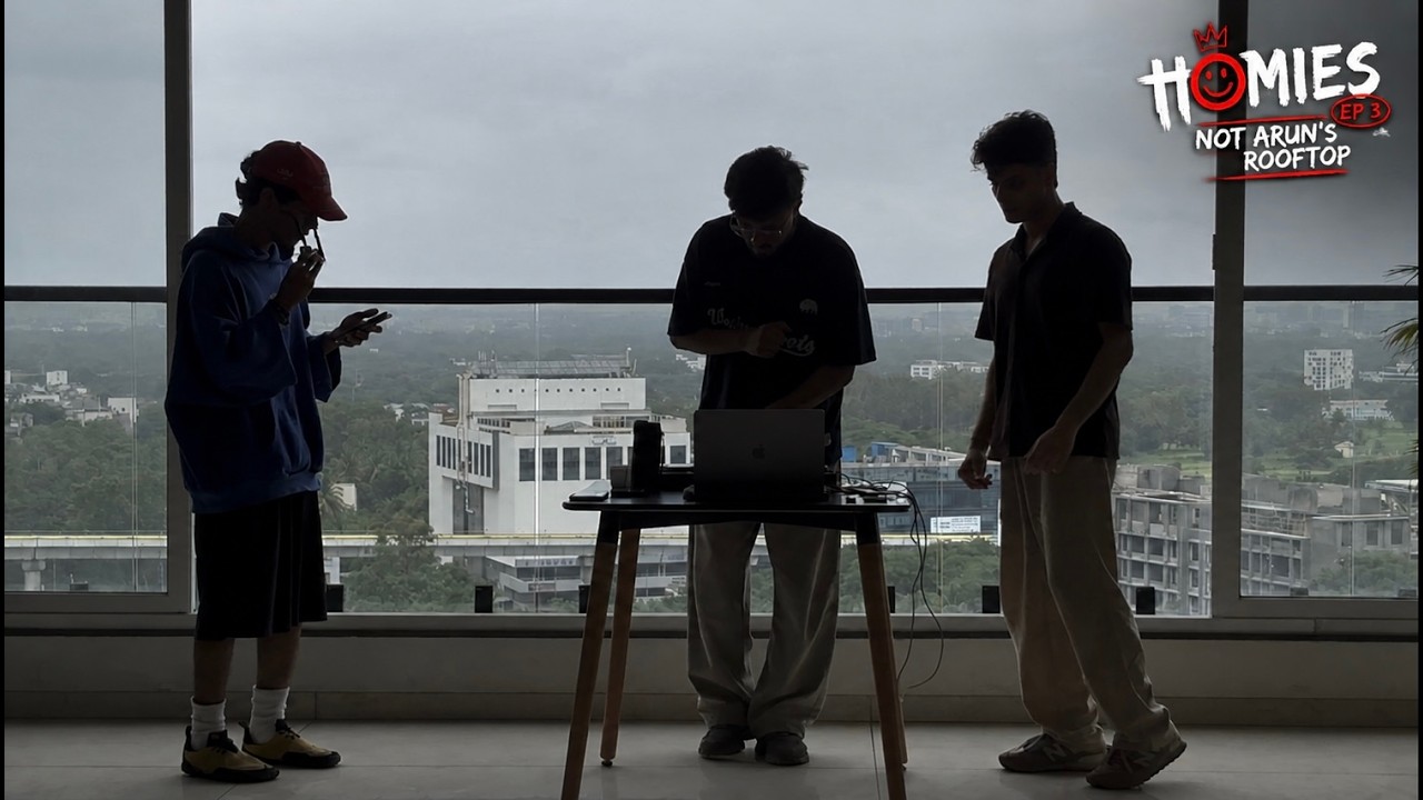 Homies Ep 3 - Not Arun's Rooftop