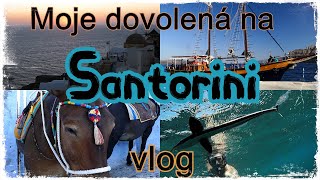 Moje dovolená na Santorini vlog