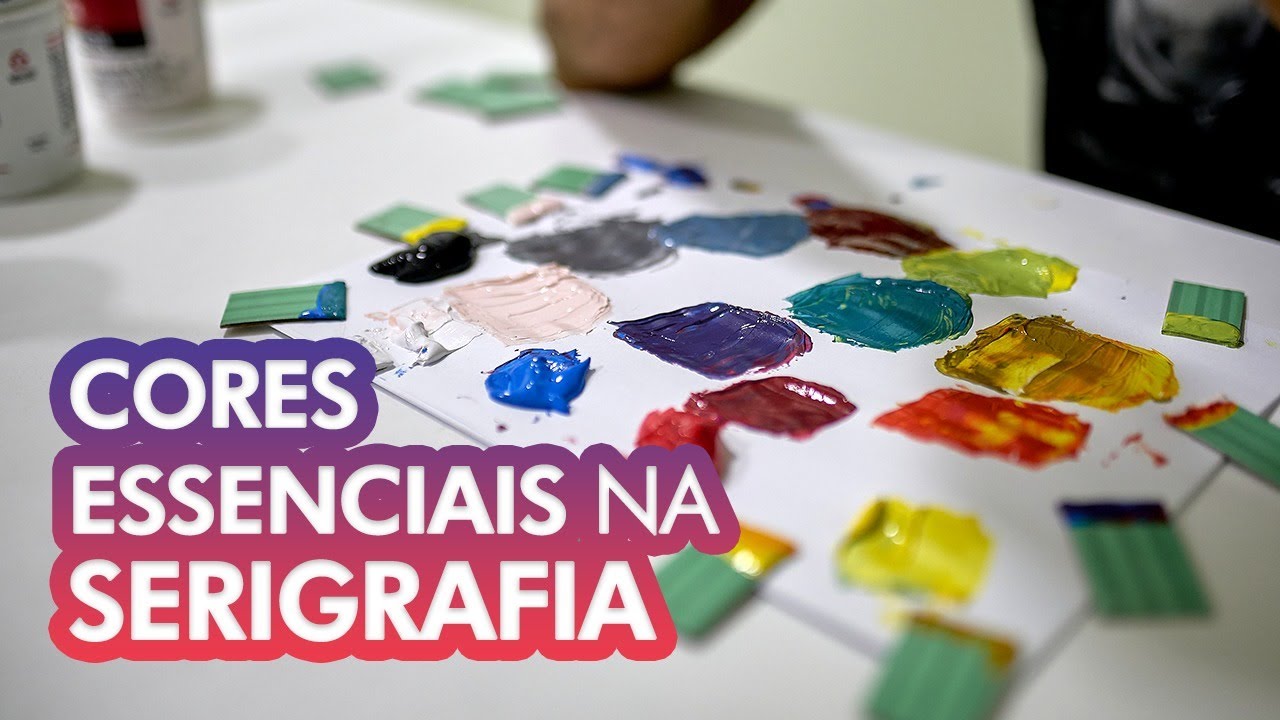 CORES ESSENCIAIS NA SERIGRAFIA
