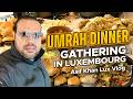 A Beautiful Umrah Dinner Gathering in Luxembourg | with Family &amp; Friends#asifkhanluxvlog #vlog