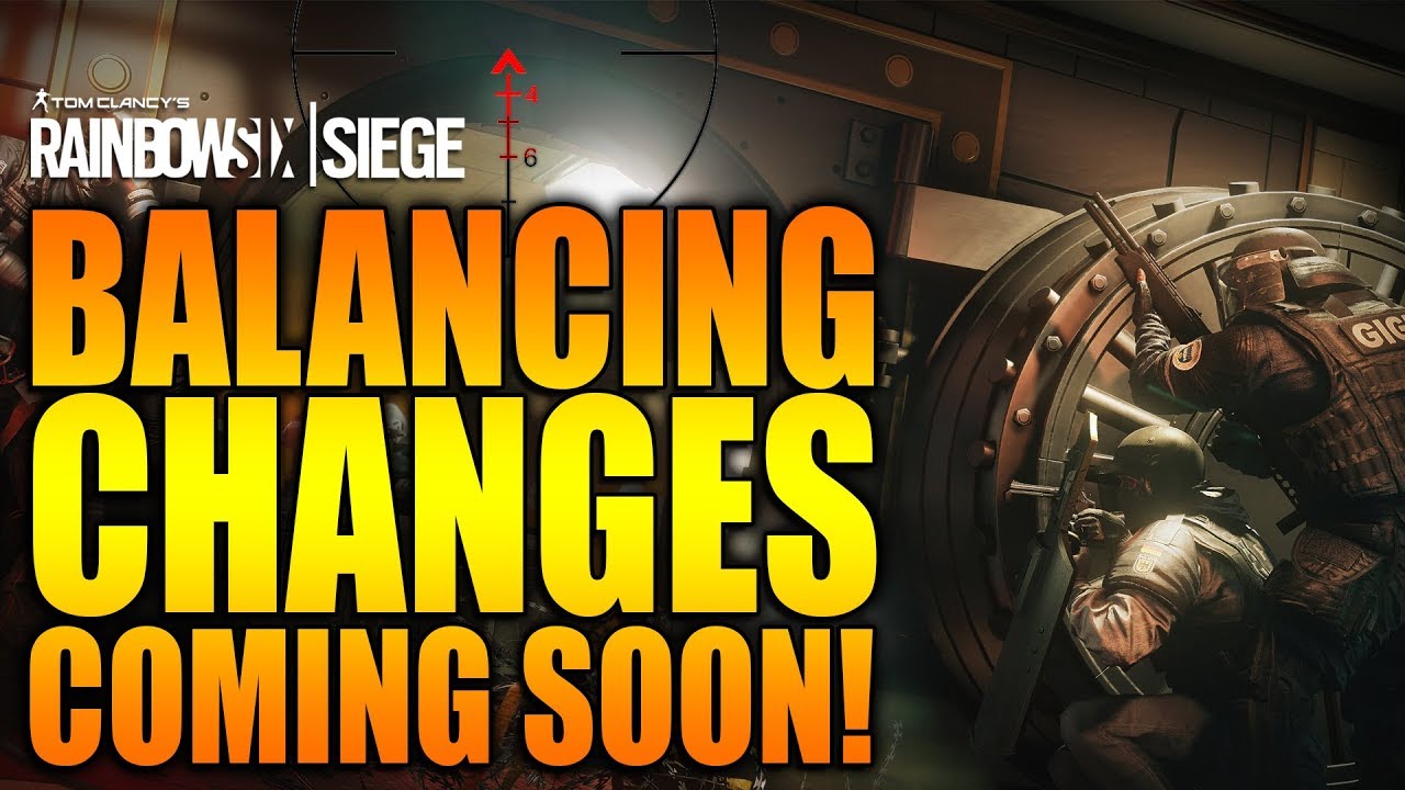 Rainbow Six Siege - In Depth: BALANCING CHANGES COMING SOON! - YouTube