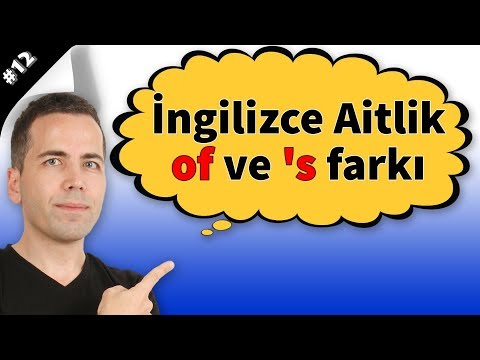 İngilizce Aitlik  of ve 's Arasındaki Fark #12