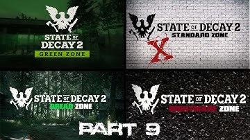 New Player Guide To State Of Decay 2 Green Zone To Nightmare Zone Part 9