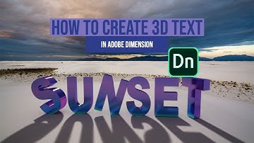 How to create 3D Text in Adobe Dimension