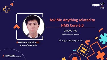 Ask Me Anything related to  HMS Core 6.0