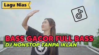 LAGU NIAS TERUPDATE LELA ILO - REMIX FULL BASS 2024