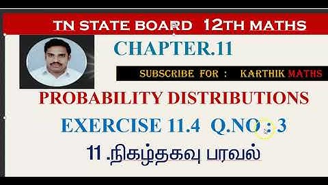 EXERCISE 11.4  Q.NO. 3  | volume 2|12TH MATHS TN | CHAPTER 11| PROBABILITY DISTRIBUTION |TM/EM