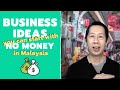 Business Ideas You Can Start With No Money in Malaysia