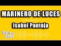 Isabel Pantoja - Marinero De Luces (Versión Karaoke)