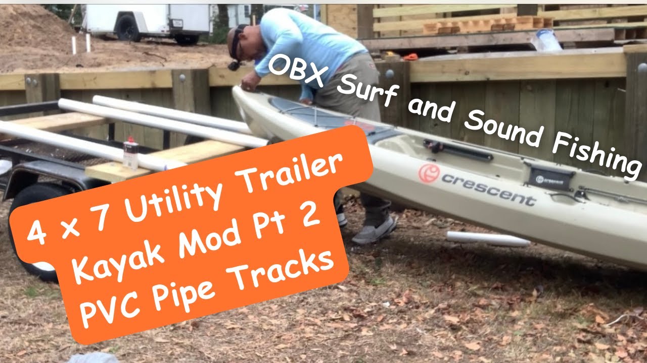 Pvc Trailer Float Utility Trailer Kayak Mod Part 2 PVC Tracks Planning and Installation ...