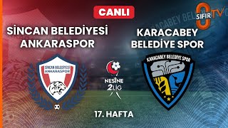 SİNCAN BELEDİYESİ ANKARASPOR - KARACABEY BELEDİYE SPOR A.Ş.